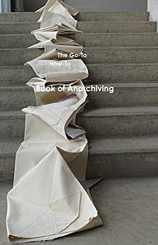 The Go-To How-To Book of Anarchiving