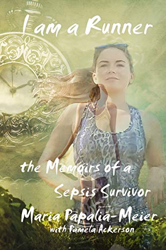 I am a Runner: The Memoirs of a Sepsis Survivor