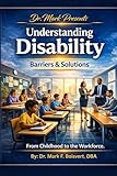 Understanding Disability Barriers & Solutions: From Childhood to the Workforce