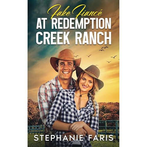 Fake Fiancé at Redemption Creek Ranch Audiobook By Stephanie Faris cover art