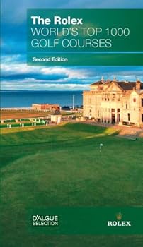 Hardcover The Rolex World's Top 1000 Golf Courses second edition Book