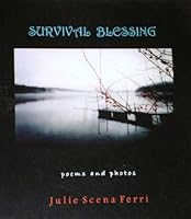 Survival Blessing : Poems and Photos 0615242383 Book Cover