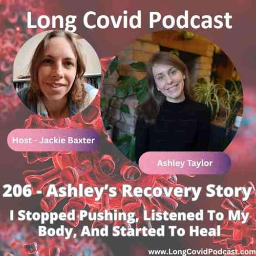 206 - Ashley's Recovery Story: I Stopped Pushing, Listened To My Body, And Started To Heal