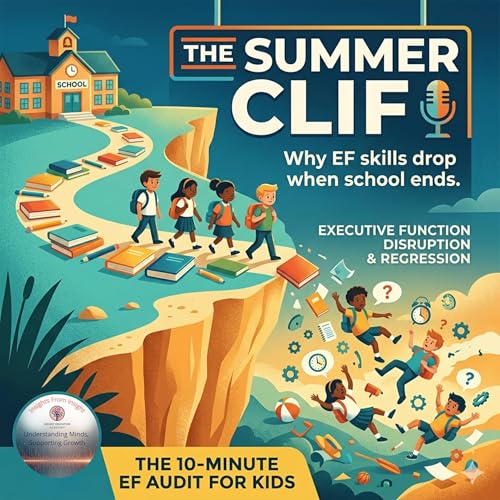 The Summer Cliff: Why Summer Breaks Executive Function