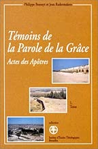 Download TEMOINS DE LA PAROLE DE LA GRACE. : Lecture des actes des apôtres, Tome 1, Texte et Tome 2, Lecture continue PDF