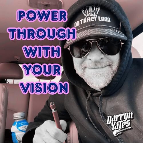 Power Through w/ Your Vision