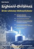  Keyboard-Christmas - 30 Weihnachtslieder für Keyboard: In 2 Versionen leicht bis mittelschwer arrangiert