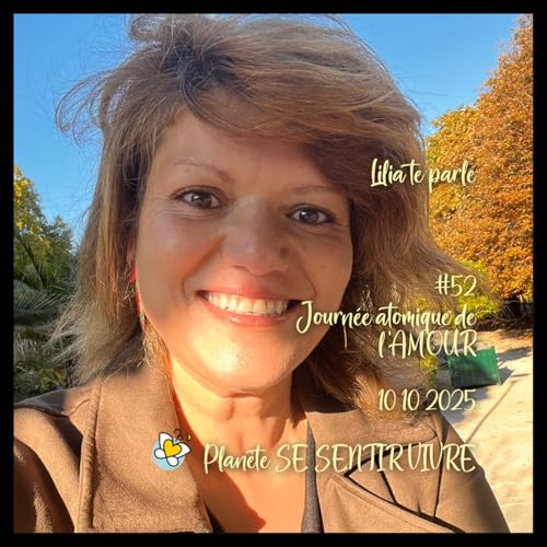 #52 Journ&eacute;e atomique de l'amour le 10 10 2025 Ep sp&eacute;cial