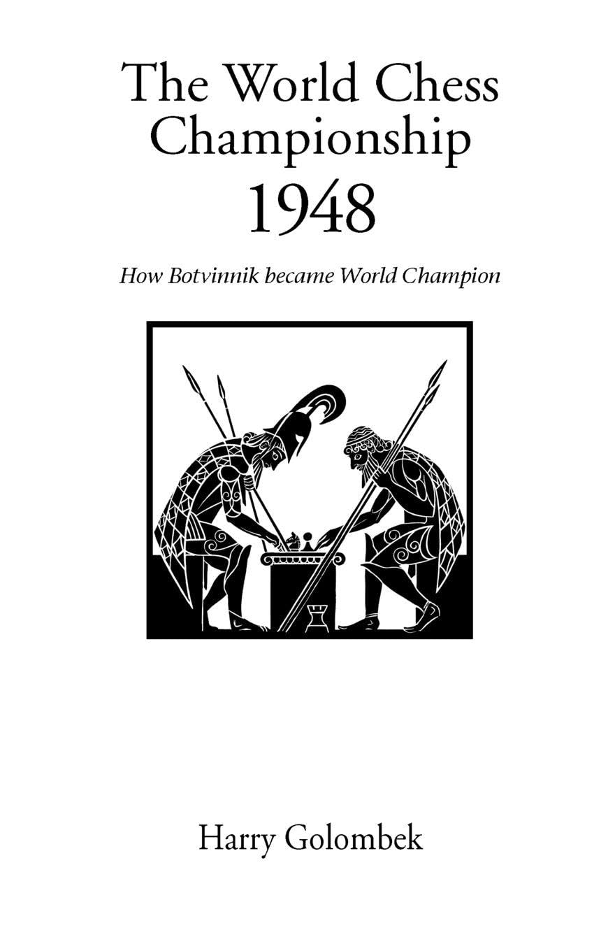 The World Chess Championship 1948: How Botvinnik Became World Champion (Hardinge Simpole Chess Classics S.)