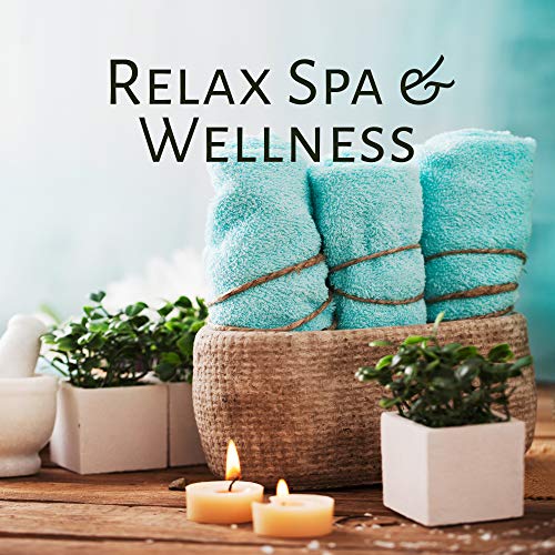 Amazon.com: Relax Spa & Wellness - Spa Chillout Music, Deep Relaxation ...