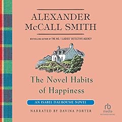 The Novel Habits of Happiness Audiolibro Por Alexander McCall Smith arte de portada