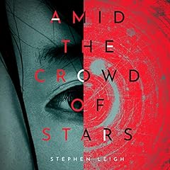Amid the Crowd of Stars Audiolibro Por Stephen Leigh arte de portada