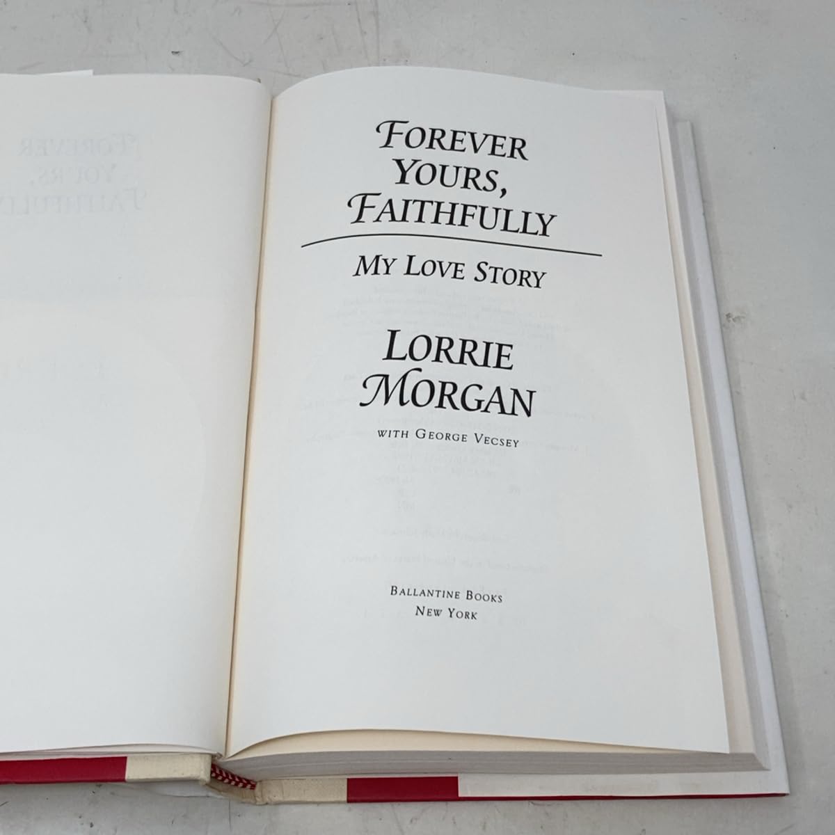 Forever Yours, Faithfully: My Love Story