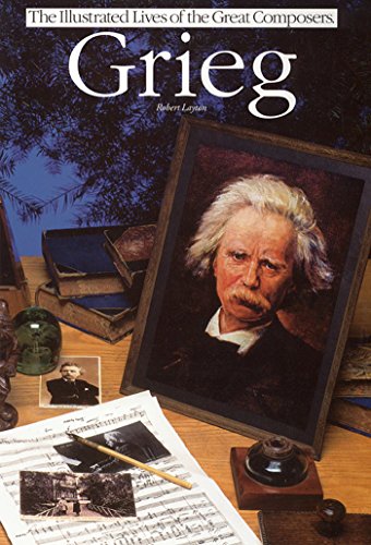 Grieg: Illustrated Lives Of The Great Composers (The illustrated lives of the great composers) (English Edition)
