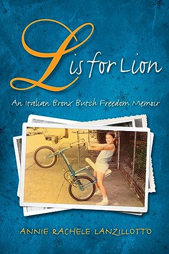 L Is for Lion: An Italian Bronx Butch Freedom Memoir (Italian American Culture)