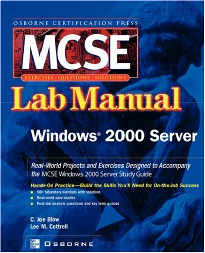 MCSE Windows 2000 Server Lab Manual (Exam 70-215)