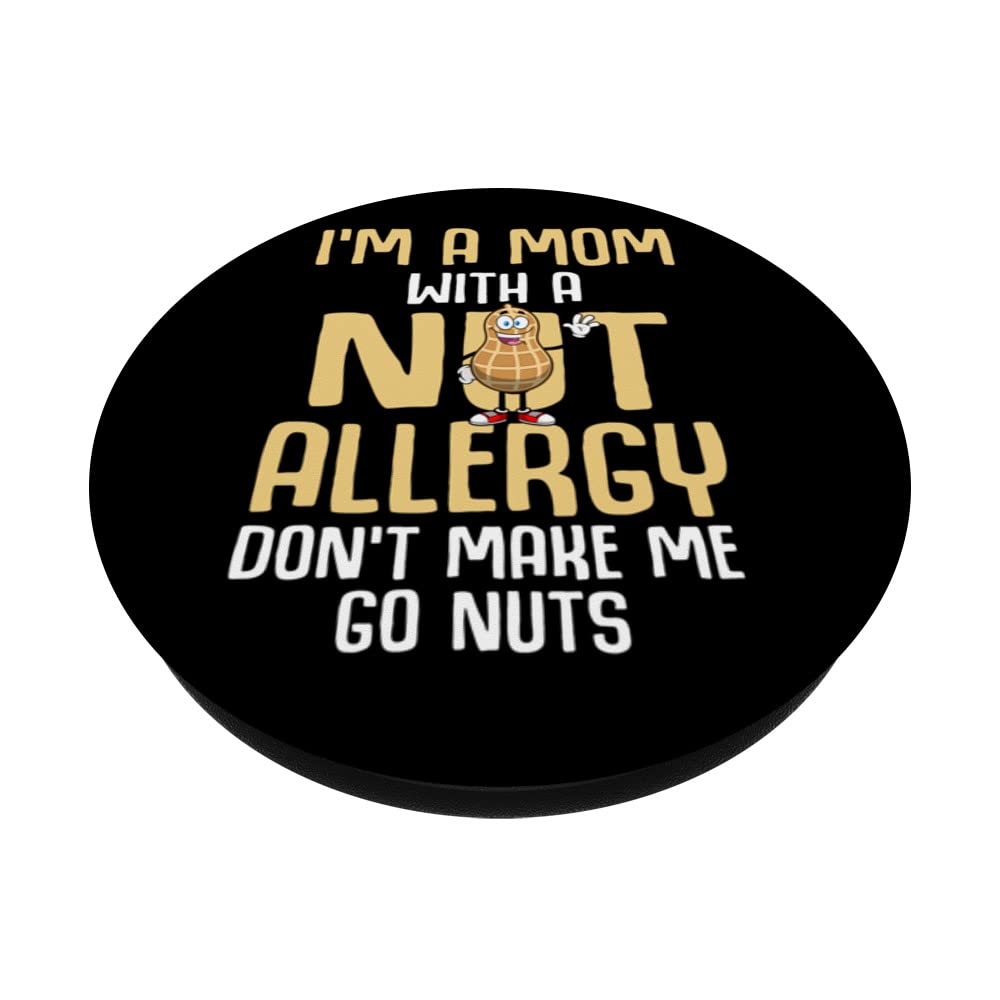 I'm A Mom With A Nut Allergy Dont Make Me Go Nuts PopSockets Swappable PopGrip, Black - Image 2