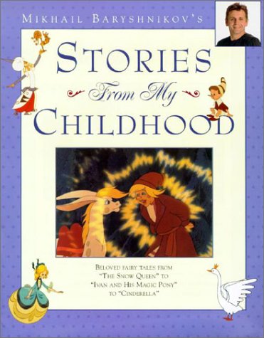 Mikhail Baryshnikov's Stories From My Childhood: Beloved Fairy Tales from the Queen to Cinderella: Beloved Fairy Tales from the Snow Queen to Ivan and His Magic Pony to Cinderella für 15,49 EUR bei Amazon Bild: Mikhail Baryshnikov's Stories From My Childhood: Beloved Fairy Tales from the Queen to Cinderella: Beloved Fairy Tales from the Snow Queen to Ivan and His Magic Pony to Cinderella für 15,49 EUR bei Amazon