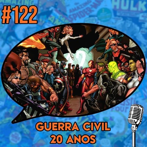 Guerra Civil - Podcast #122