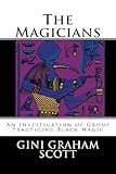 The Magicians: An Investigation of Group Practicing Black Magic