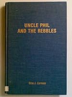 Uncle Phil and the Rebbles [sic] B0006EQ5FY Book Cover