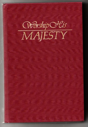 Worship His Majesty B005682WJ8 Book Cover