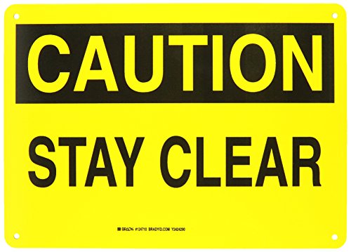 Panneau Stay Clear Brady sécurité zone de danger 25x35cm