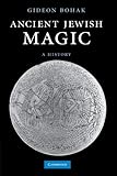 Ancient Jewish Magic: A History