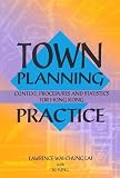 Town Planning Practice: Context, Procedures and Statistics for Hong Kong