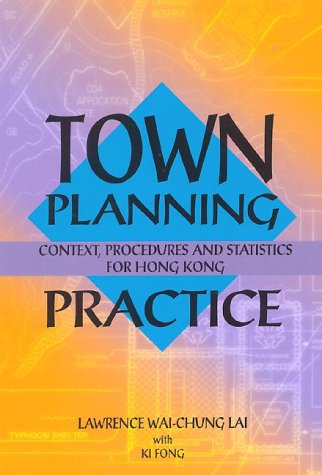 Town Planning Practice Hong Kong : maîtriser enfin les règles de zonage