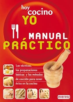 Hoy Cocino Yo, Manual Practico / Today I Cook, The Manual (Spanish Edition)