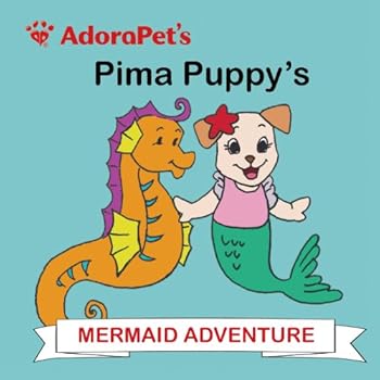 AdoraPet's Pima Puppy?s Mermaid Adventure