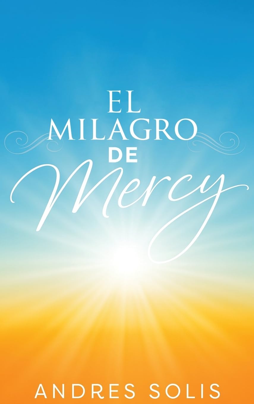 El Milagro de Mercy: Una muestra de la eterna Misericordia de Dios