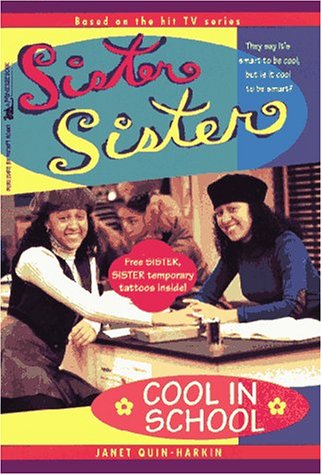 Cool In School Sister Sister 1 Sister Sister No 1 Quin Harkin 
