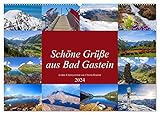 Schöne Grüße aus Bad Gastein (Wandkalender 2024 DIN A2 quer), CALVENDO Monatskalender