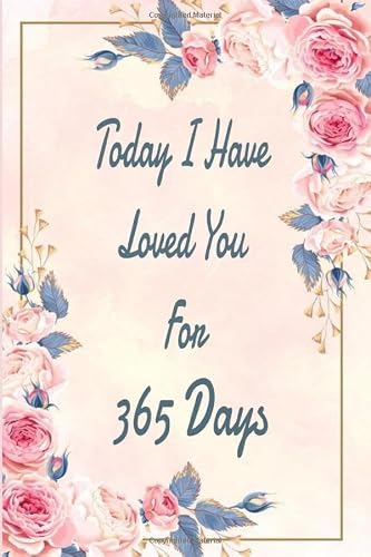 Today i have loved you for 325 days: Today i have loved you for 365days:6x9 Notebook,1st marriage anniversary gift ,The First Wedding Anniversary ... my husband, wife, fiance, boyfriend or girlfr