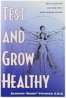 Test and Grow Healthy 1883974100 Book Cover