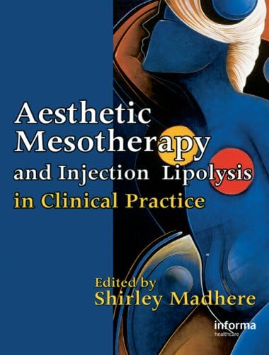 Aesthetic Mesotherapy and Injection Lipolysis in Clinical Practice 1st Edition