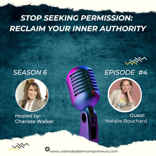 Reclaiming Your Inner Authority with Natalie Bouchard