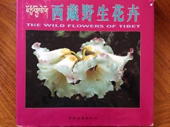 Hsi-tsang yeh sheng hua hui =: The wild flowers of Tibet