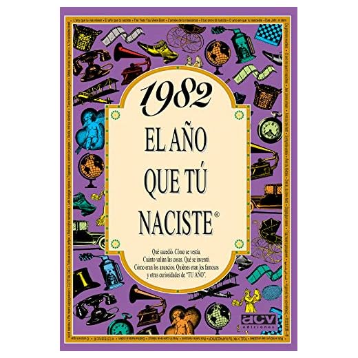 1982 El año que tú naciste