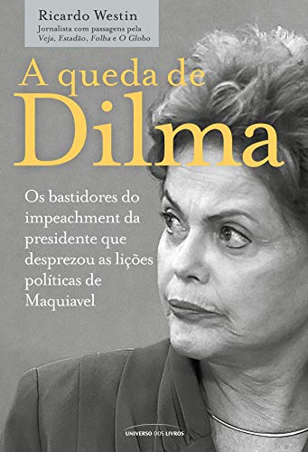 A queda de Dilma: