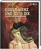  Egger-Lienz und Otto Dix: Bilderwelten zwischen den Kriegen: Bilderwelten zwischen den Kriegen. Katalog zur Ausstellung im Tiroler Landesmuseum Ferdinandeum, 2019