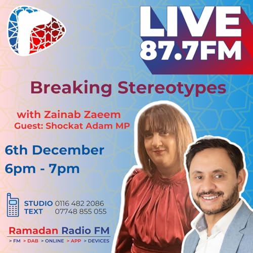 Breaking Stereotypes with Zainab Zaeem Guest Shockat Adam MP Podcast Por  arte de portada