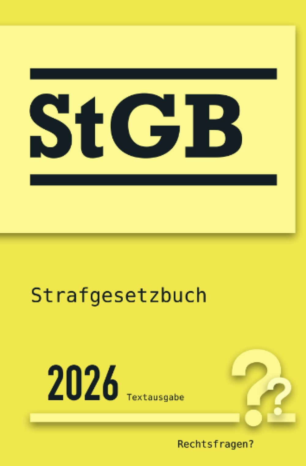 StGB | Strafgesetzbuch: Vollständiger Gesetzestext in aktueller Fassung • Ohne Kommentare • Übersichtliches Layout