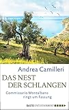  Das Nest der Schlangen: Commissario Montalbano ringt um Fassung. Roman