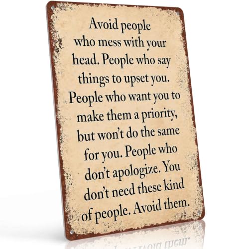 Image of Motivational Quote Vintage Metal Sign 8x12 Inch, Funny Aluminum Wall Decor For Living Room Bedroom Office Bar Café And Garage Avoid People Who Mess With Your Head Say Things To Upset You Want Make ...