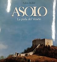 Asolo. La perla del Veneto 887200070X Book Cover