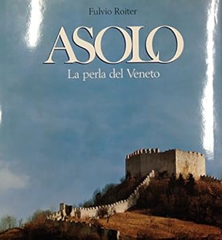 Paperback Asolo: La Perla Del Veneto, English/Italian Edition [Italian] Book