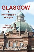 Glasgow a Photographic Glimpse 1781650810 Book Cover